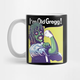 I'M OLD GREGG! - STRONG Mug